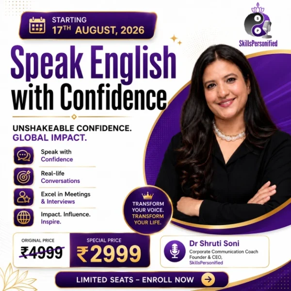 Speak English with Confidence- Masterclass by Dr Shruti Soni 1-1 Speak English with Confidence Masterclass by Dr Shruti Soni